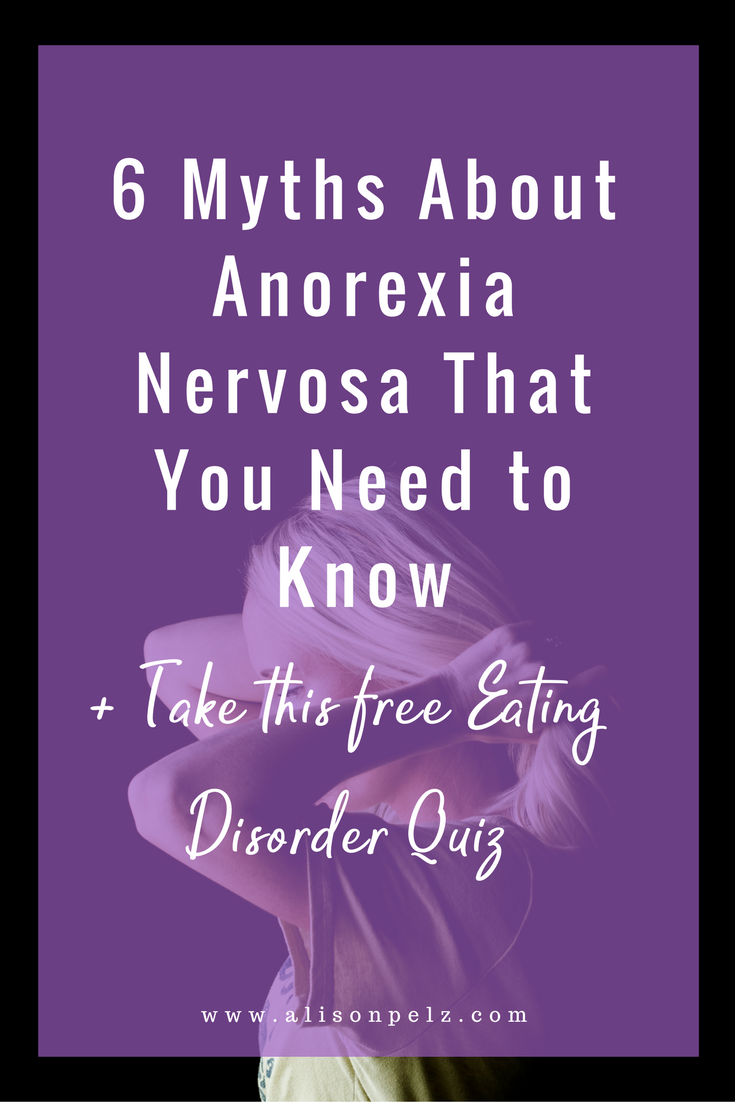 6 Myths About Anorexia Nervosa