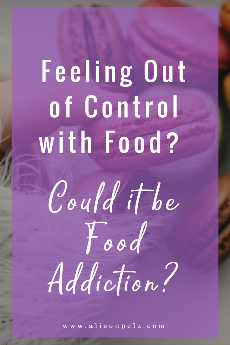 feeling out of control with food? could it be food addiction?