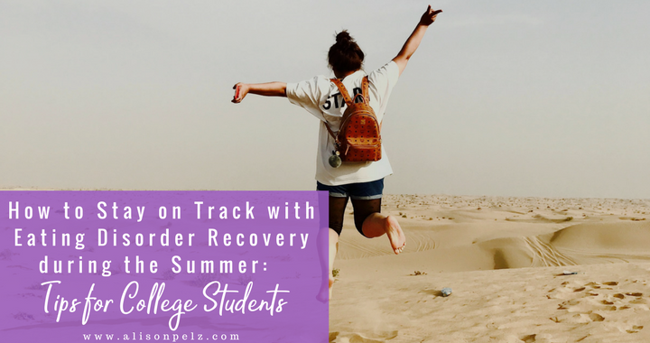 summer eating disorder recovery college student