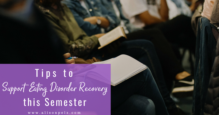 tips to support eating disorder recovery this semester