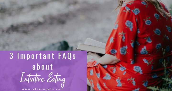 3 Important FAQs about Intuitive Eating