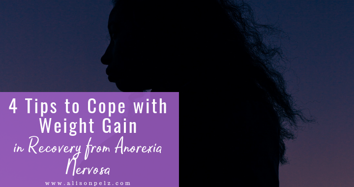 4 tips to cope with weight gain in recovery from anorexia nervosa