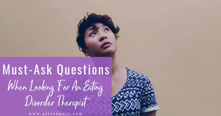 Must-Ask Questions When Looking For An Eating Disorder Therapist
