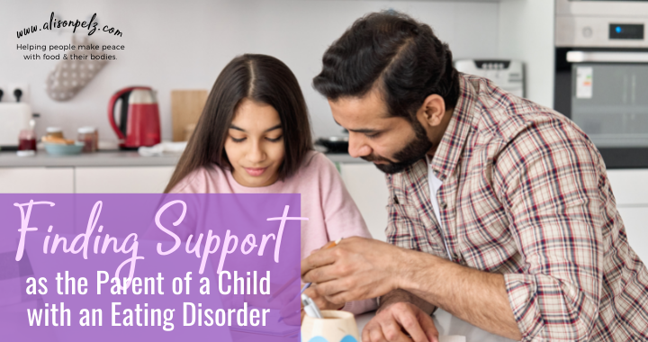 A graphic that reads "Finding Support as the Parent of a Child with an Eating Disorder" in white text on the bottom left above a stock photo of a father and daughter working together at a table on homework.