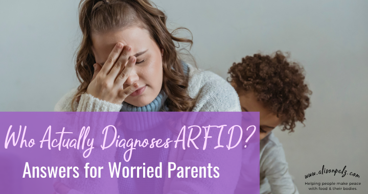 Alison Pelz’s blog about helping parents navigate an ADHD diagnosis, featuring a mother and child alongside the headline “Who Actually Diagnoses ARFID? Answers for Worried Parents"
